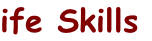 ife Skills
